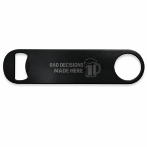 Engraved Stainless Steel Bottle Opener – Funny & Custom Designs