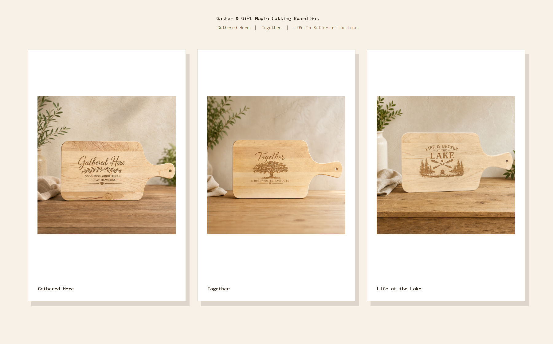 Gather & Gift Maple Cutting Board Set with Gathered Here, Together, and Life Is Better at the Lake engraved maple cutting boards