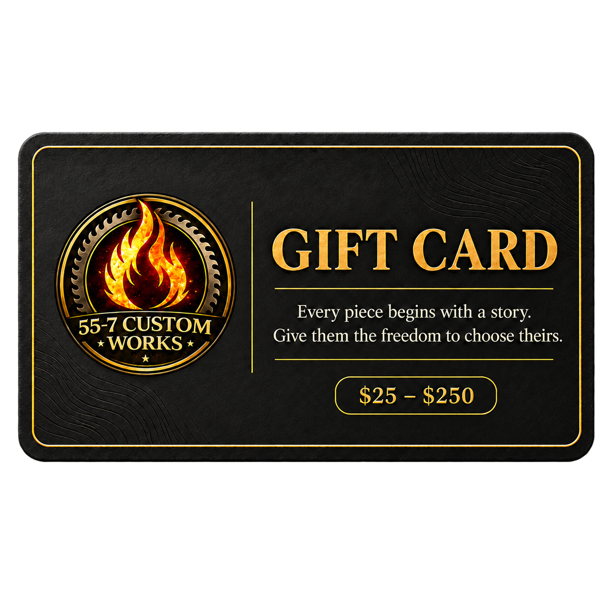 55-7 Custom Works gift card for personalized engraved gifts and custom orders